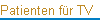 Patienten f�r TV